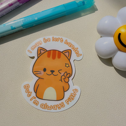 Left Handed Always Right Sticker