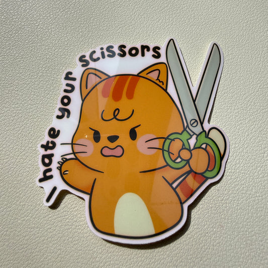 I Hate Your Scissors Sticker