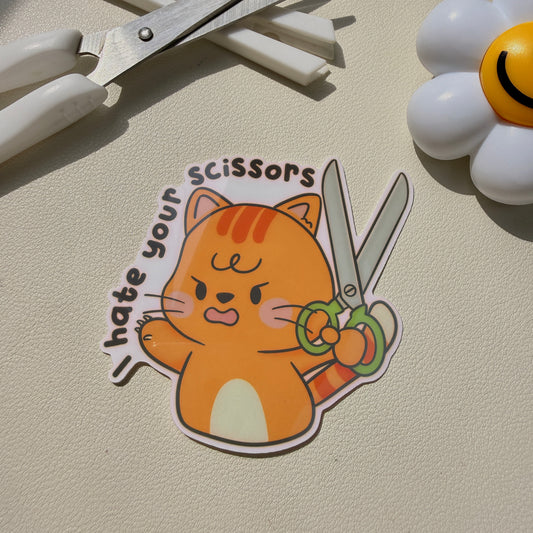 I Hate Your Scissors Sticker